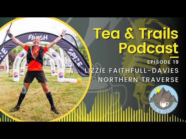 Lizzie Faithfull-Davies - SILVA Northern Traverse - Winner - Tea and Trails - Episode 19