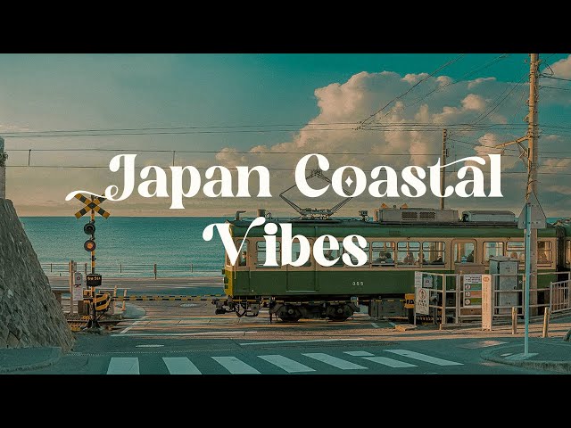 Japan Coastal Vibes 🌅 Lofi Mix for Focus and Relaxation