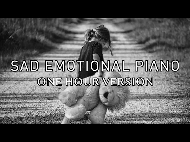 Sad Emotional Piano - One Hour Version