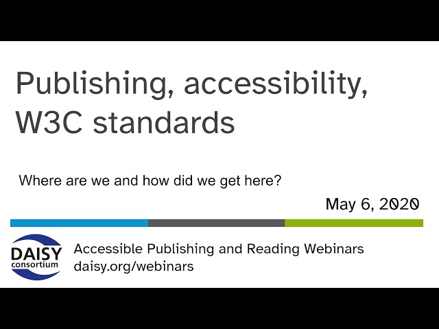 Publishing, accessibility, W3C standards – where are we and how did we get here?