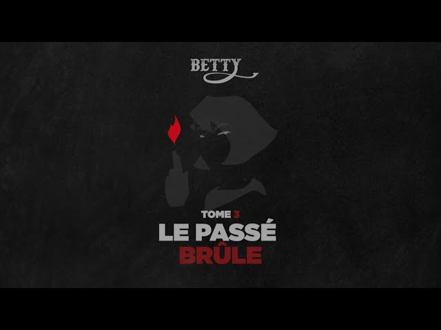 Betty - Tome 3 : Le Passé brûle [Bande-annonce]