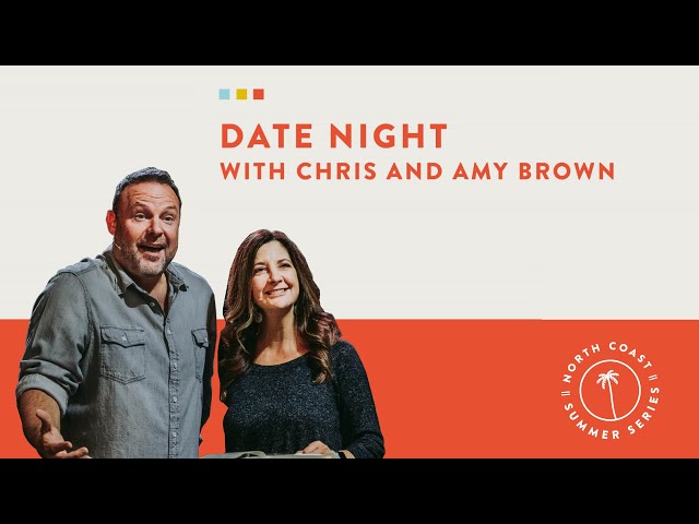 Date Night with Chris & Amy Brown