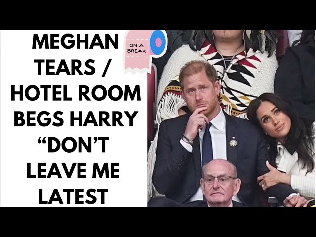 IN TEARS MEGHAN BEGS “DON’T LEAVE ME HARRY”  BEHIND THE SCENES #meghan #meghanmarkle #invictus