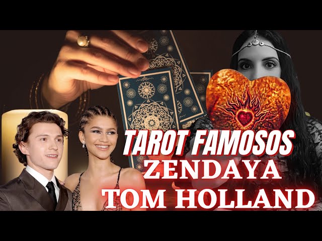 TAROT DE LOS FAMOSOS: Zendaya y Tom Holland❤️💍🌟