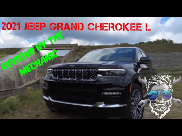 2021 JEEP GRAND CHEROKEE L - REVIEWS BY THE MECHANIC