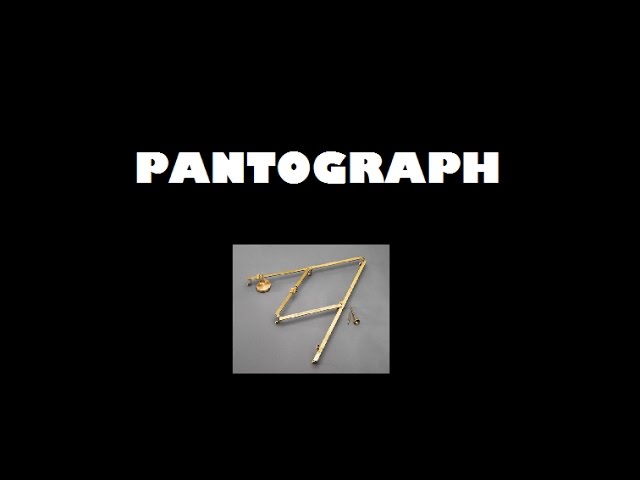 PANTOGRAPH - COPYING MECHANISM | WHERE IT IS USED?