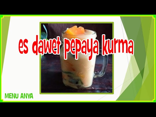 Resep Minuman ES DAWET PEPAYA KURMA | Takjil Buka Puasa Ramadhan | Resep Jawa Nusantara Indonesia