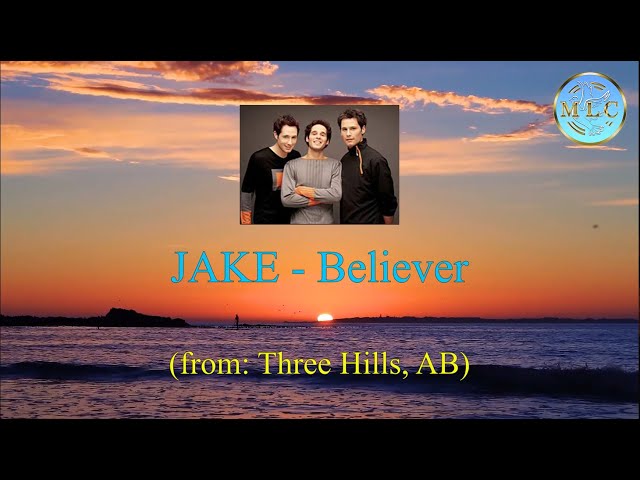 Jake: Believer (With Lyrics)