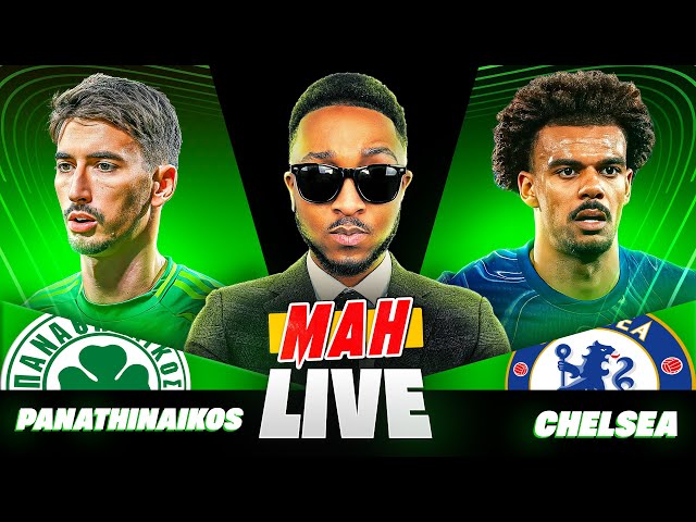 MAH LIVE: PANATHINAIKOS 1-4 CHELSEA UEFA EUROPA CONFERENCE LEAGUE WATCH ALONG!