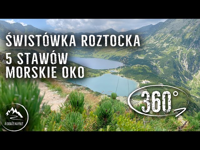 Szlak - Dolina Pięciu Stawów - Świstówka - Morskie Oko - całe przejście w 360°