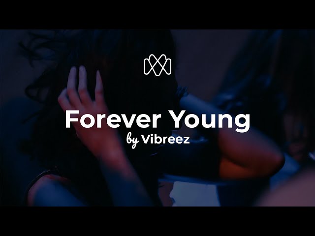 Vibreez - Forever Young (Lyrics)