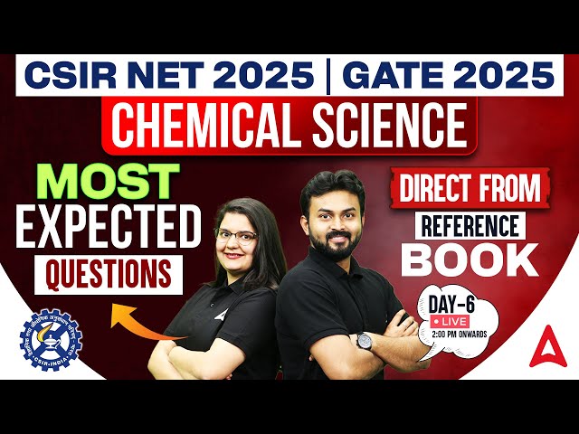 CSIR NET & GATE 2025 | Chemical Science |  Most Expected Questions | Day-6 | CSIR NET ADDA247