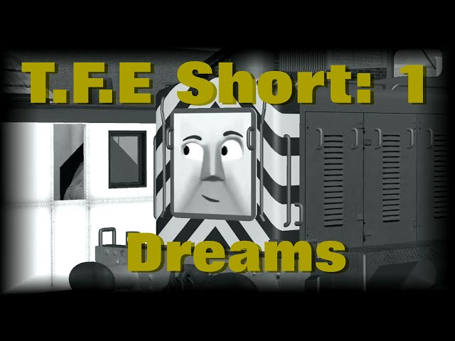 T.F.E Short: 1 - Dreams