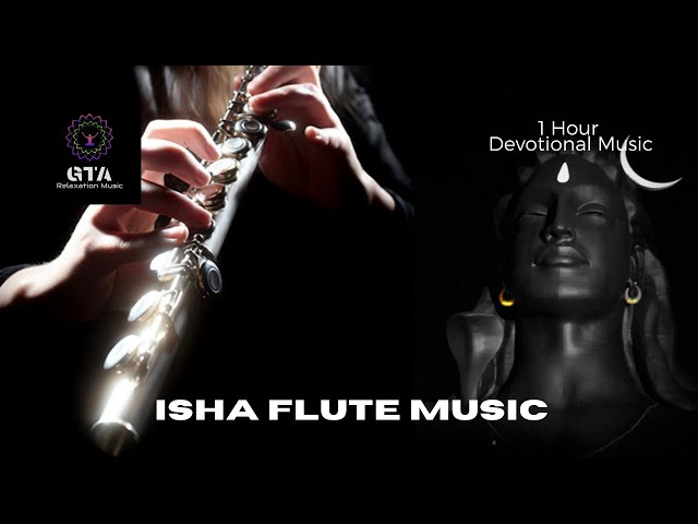 ISHA FLUTE MUSIC|Relaxation Music|Isha Yoga Music|Inner Engineering Meditation |Sounds Of Isha|1hour