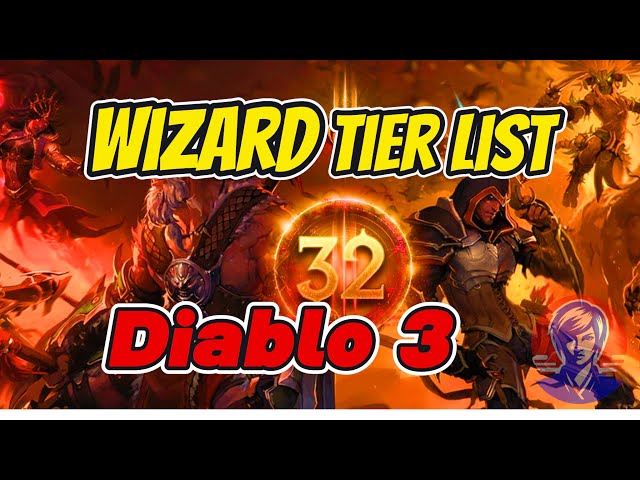 Diablo 3 Season 32 Wizard Tier List & New Tweaks for endgame pushing