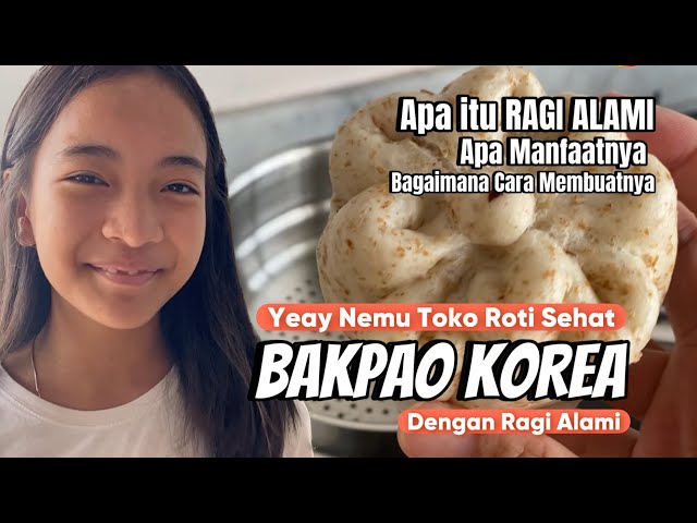 Food Diary Zara Cute | BAKPAO KOREA Dengan Ragi Alami | Cara Membuat Ragi Alami dari Buah