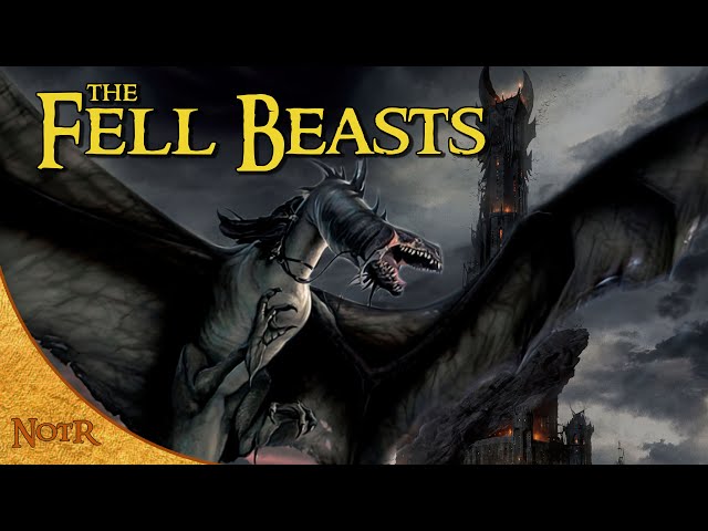 The Fell Beasts of the Nazgûl | Tolkien Explained