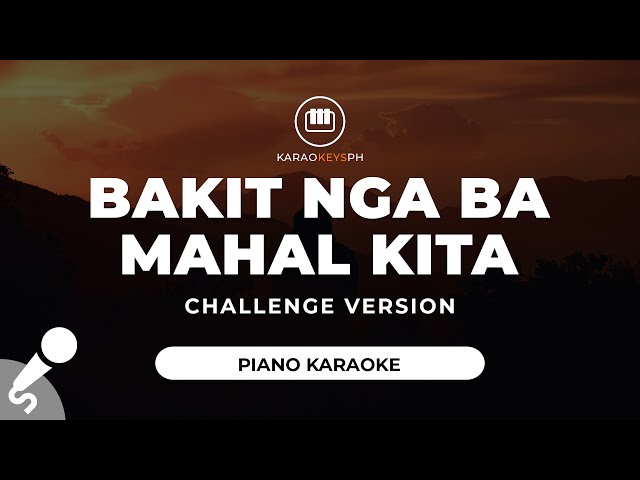 Bakit Nga Ba Mahal Kita - Roselle Nava (Challenge Version - Piano Karaoke)