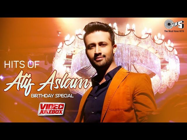 Hits Of Atif Aslam - Video Jukebox | Birthday Special | Hindi Songs | Atif Aslam Hit Songs