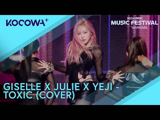 GISELLE X JULIE X YEJI - TOXIC (COVER) | 2024 MBC Music Festival | KOCOWA+