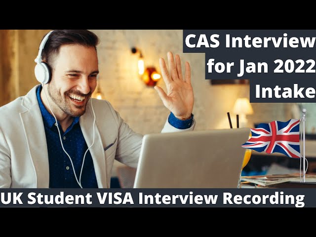 UK Student visa Interview for Jan 2022 |Pre-CAS Interview UK Student Visa | Credibility Interview