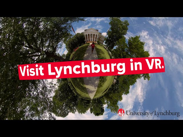 Experience Lynchburg in 360 and 3D!