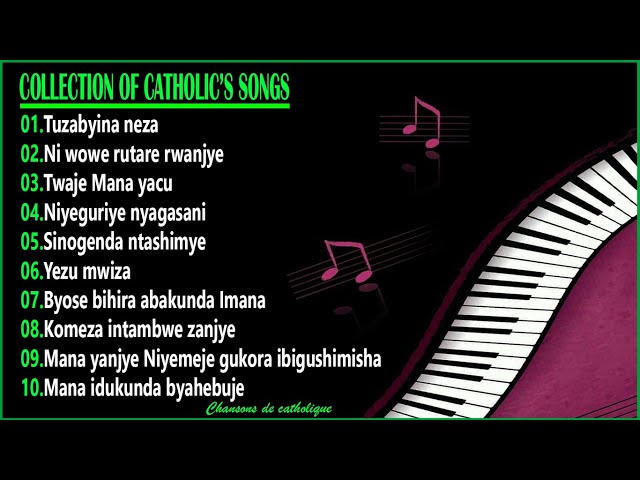 The best collection of Catholic's songs - Urutonde rw' indirimbo za kiriziya Gatorika 2021 (1hour)