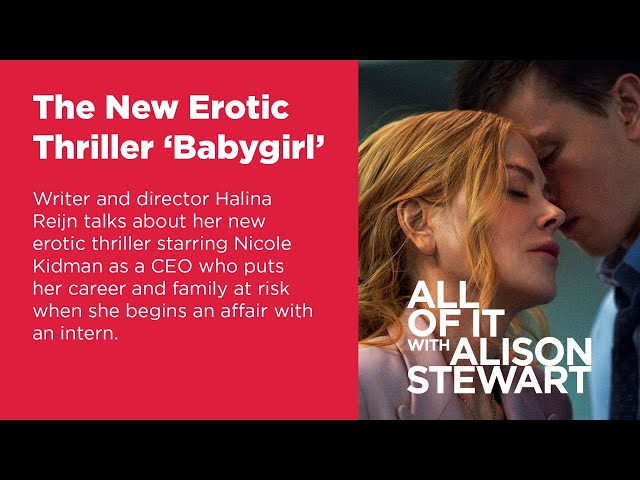 The New Erotic Thriller 'Babygirl' | All Of It with Alison Stewart