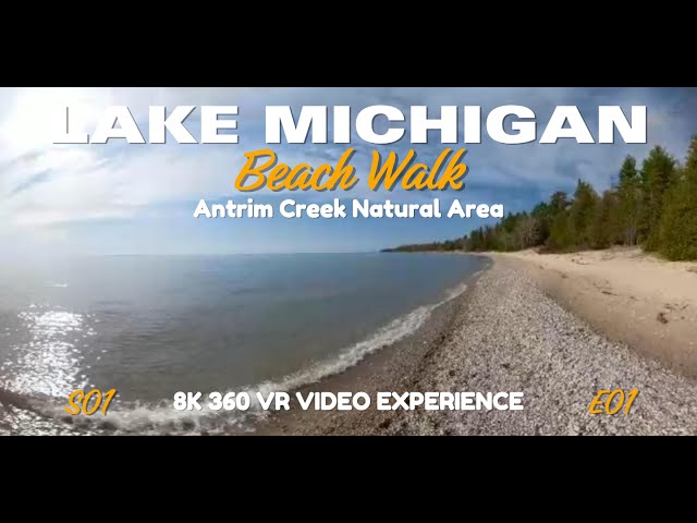 Escape to Tranquility: 8K 360 VR Beach Walk at Antrim Creek, 360 Beach Walks S01 E01, Michigan In VR