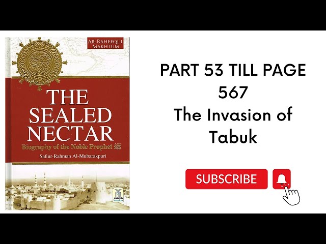 The Sealed Nectar- Part 53(Hindi/Urdu)- The invasion of Tabuk