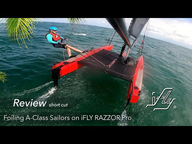 iFly Review: Catamaran Foil Sailing Experience // Foiling A-Cat Sailors testing the iFLY RAZZOR Pro