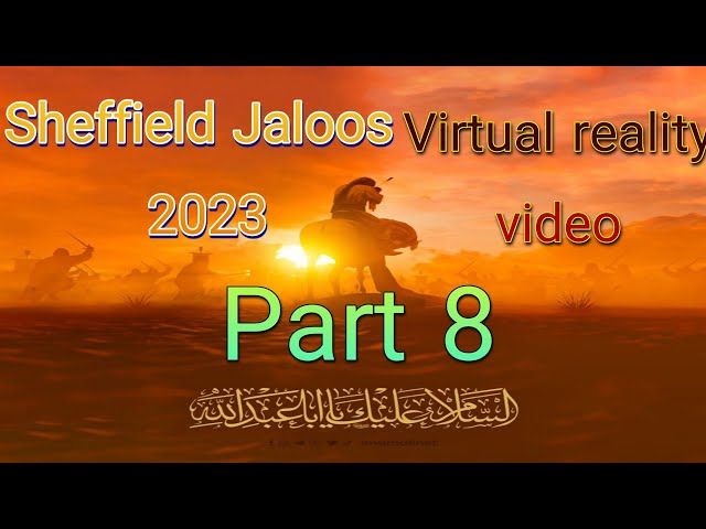 Sheffield Jaloos2023 chelum Imam Hussain a.s part 8