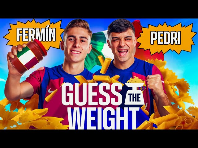 GUESS THE WEIGHT | PEDRI vs FERMÍN 🇮🇹🍝  | FC Barcelona 🔵🔴