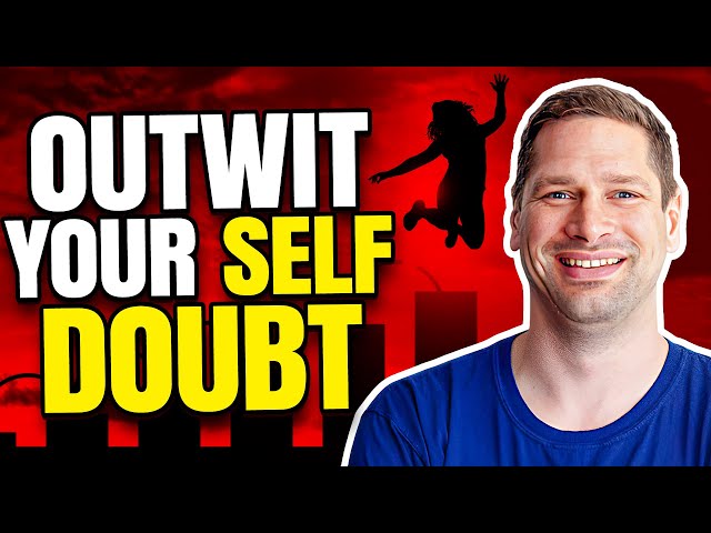 How to Eliminate Negative Thinking and Self-Doubt