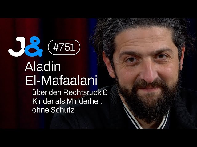 Soziologe Aladin El-Mafaalani über Kinder & den Rechtsruck (Teil 3) - Jung & Naiv: Folge 751