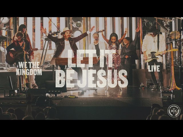 We The Kingdom - Let It Be Jesus (Official Live Audio)