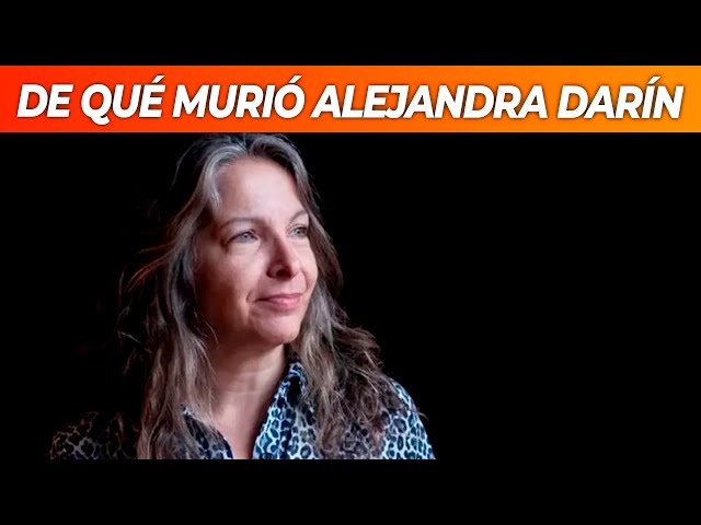 Dolor en el mundo del espectáculo: ¿De qué murió Alejandra Darín?