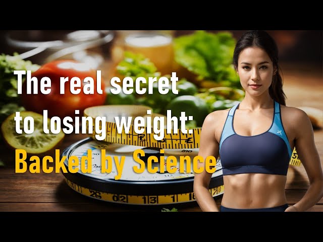 The Science of Weight: Loss what really works?