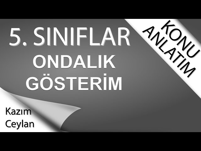 5. SINIF ONDALIK GÖSTERİM