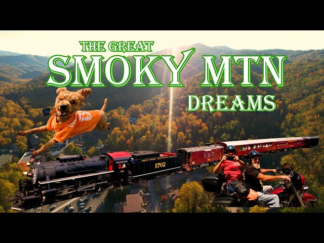 Smoky Mountain Dreams - Pigeon Forge, Cherokee, Bryson City, Gatlinburg & The National Park