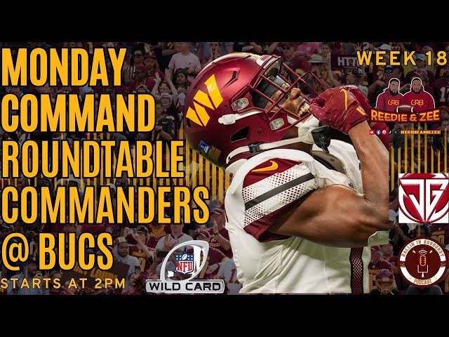 Monday Command:Commanders Secure Playoff Spot with Epic Walk-Off TD!