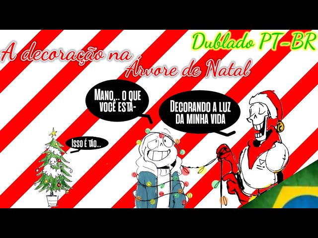 [Fandub] A decoração na Árvore de Natal - (Undertale) [Dublado PT-BR]