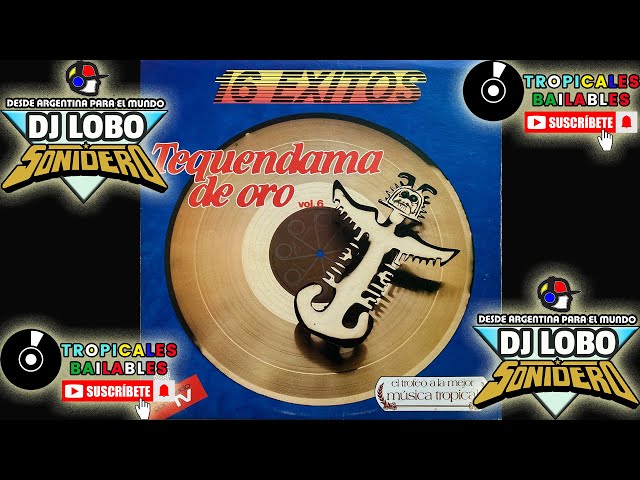 TEQUENDAMA DE ORO VOL.6 - LADO A (AUDIO FULL) ℗ © 1986