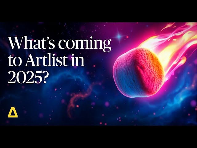 What’s coming in 2025? | Artlist.io