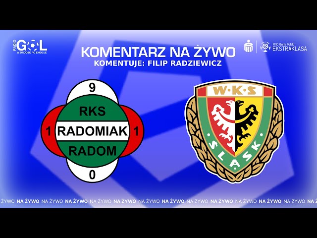 PKO BP Ekstraklasa: Radomiak Radom - Śląsk Wrocław [NA ŻYWO]