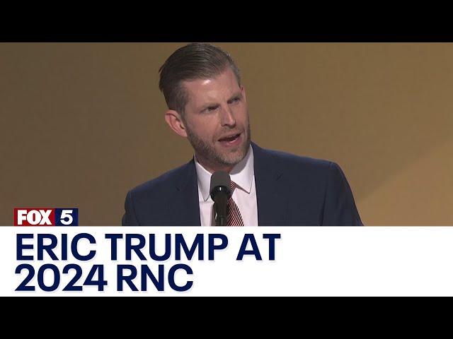 Eric Trump talks ‘the American dream’ at 2024 RNC | FOX 5 News