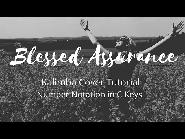 Kalimba Cover Tutorial - Blessed Assurance