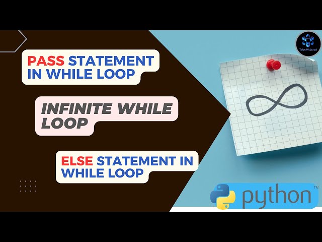 Pass Statement in While loop| Infinite While Loop |One line While loop |While loop in Python