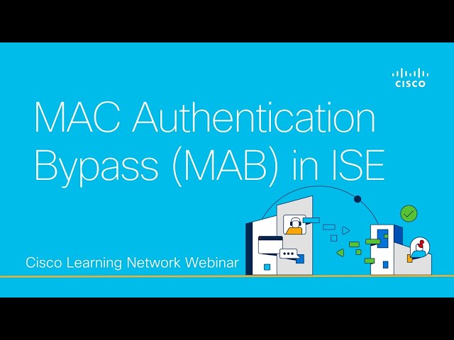 MAC Authentication Bypass (MAB) in ISE