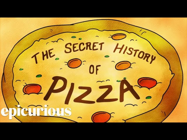 The Secret History of Pizza | Epicurious